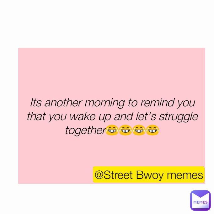 Meme by StreetBwoy