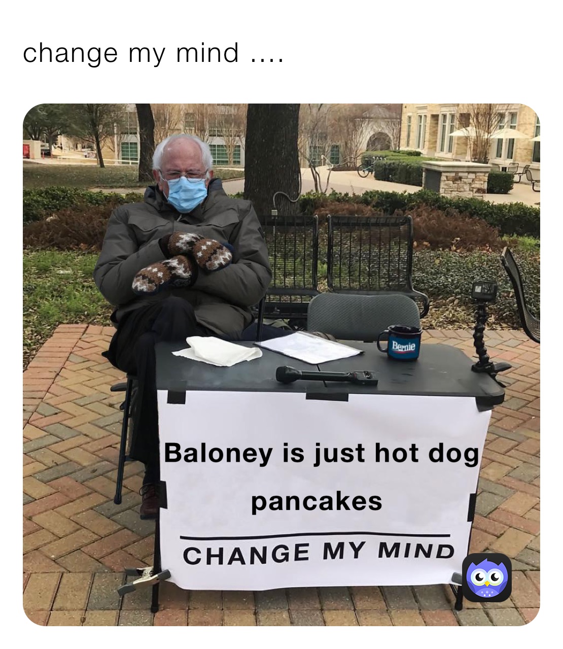 change my mind ....