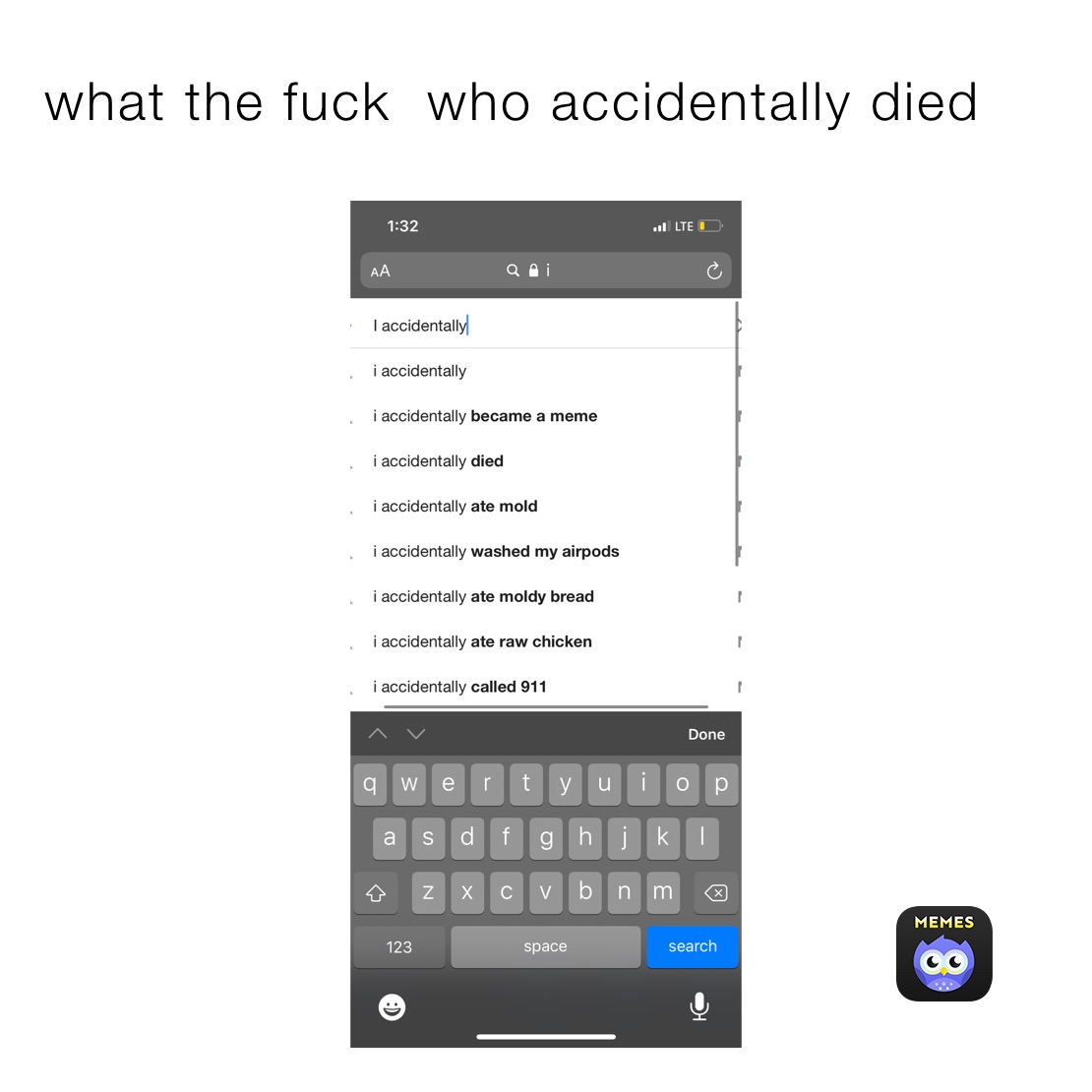 what the fuck  who accidentally died 