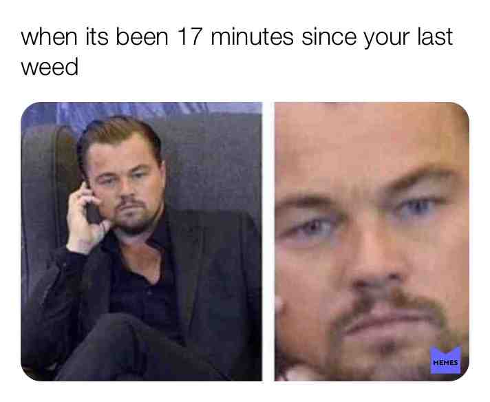 #weed  #waiting  #shit