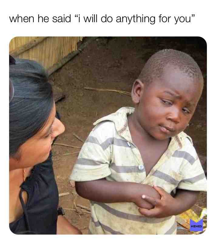 #he #said #anything #memes #funny