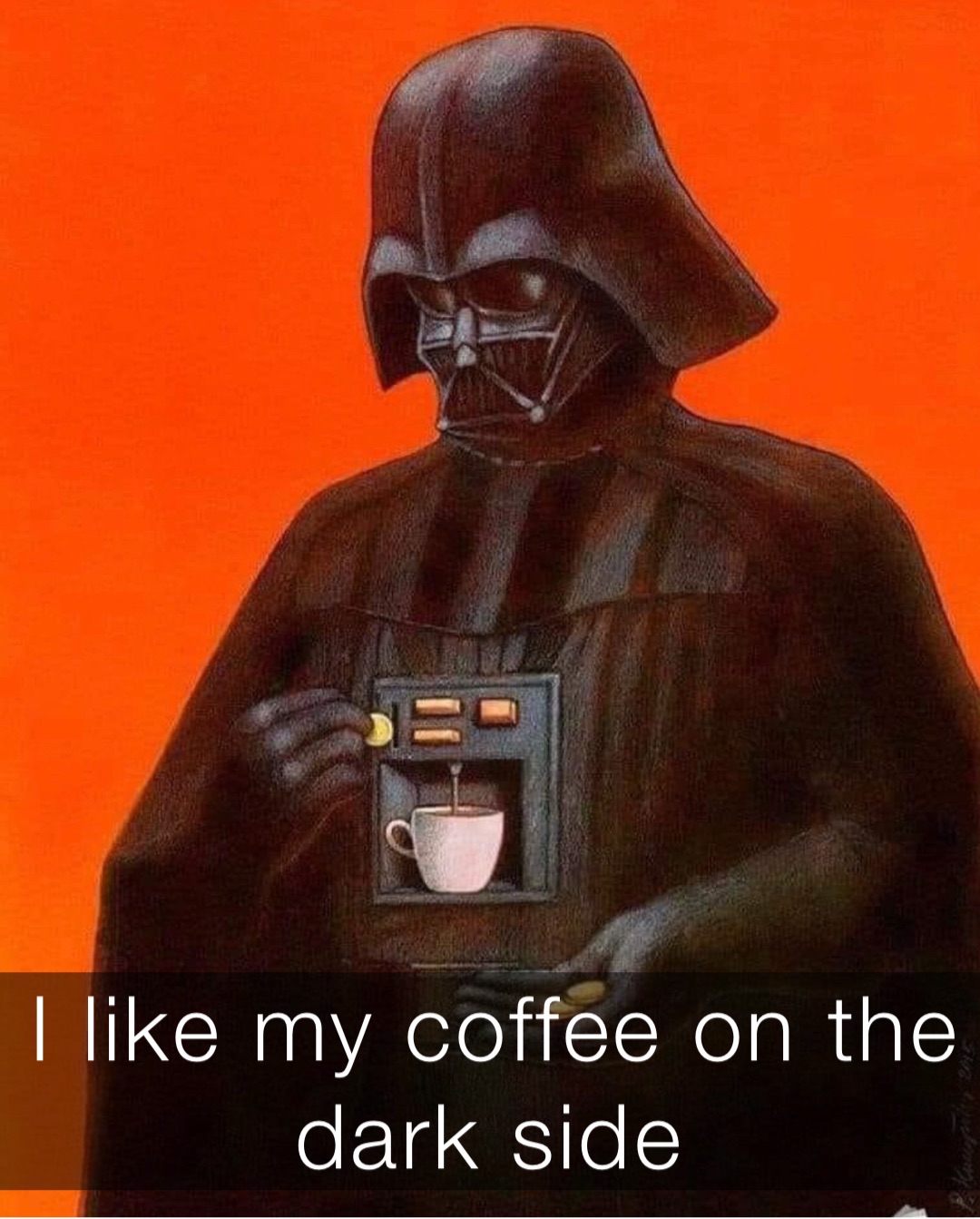 I like my coffee on the dark side