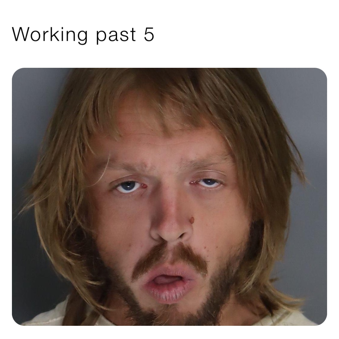 Working past 5