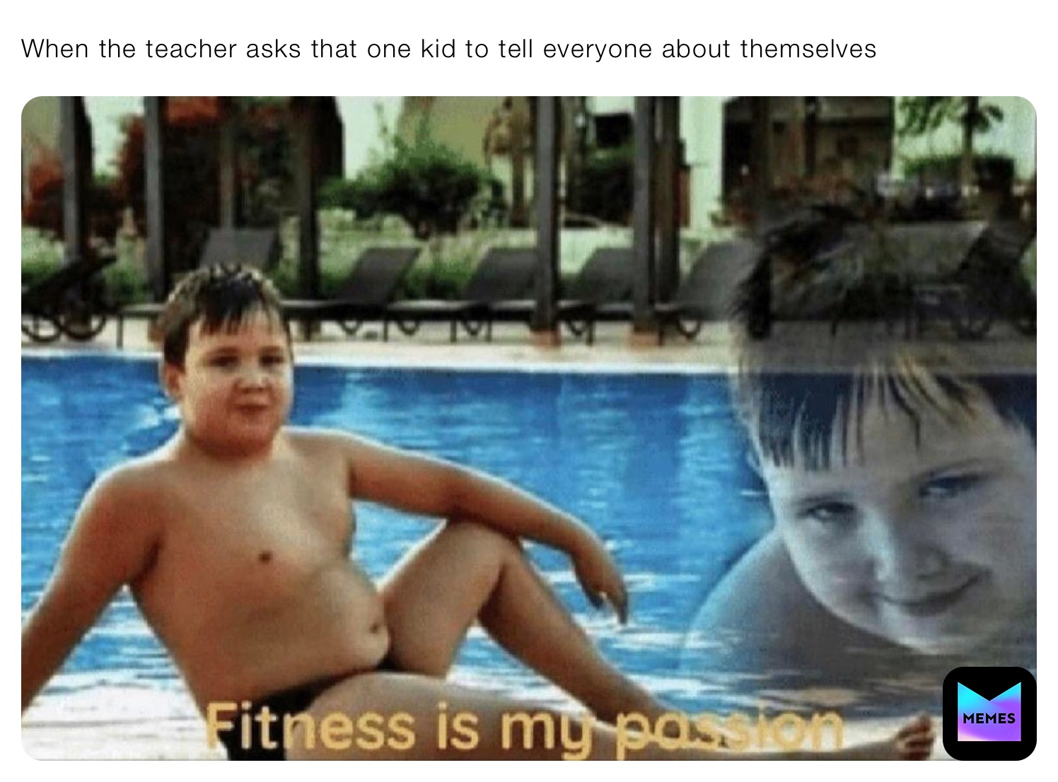 When the teacher asks that one kid to tell everyone about themselves