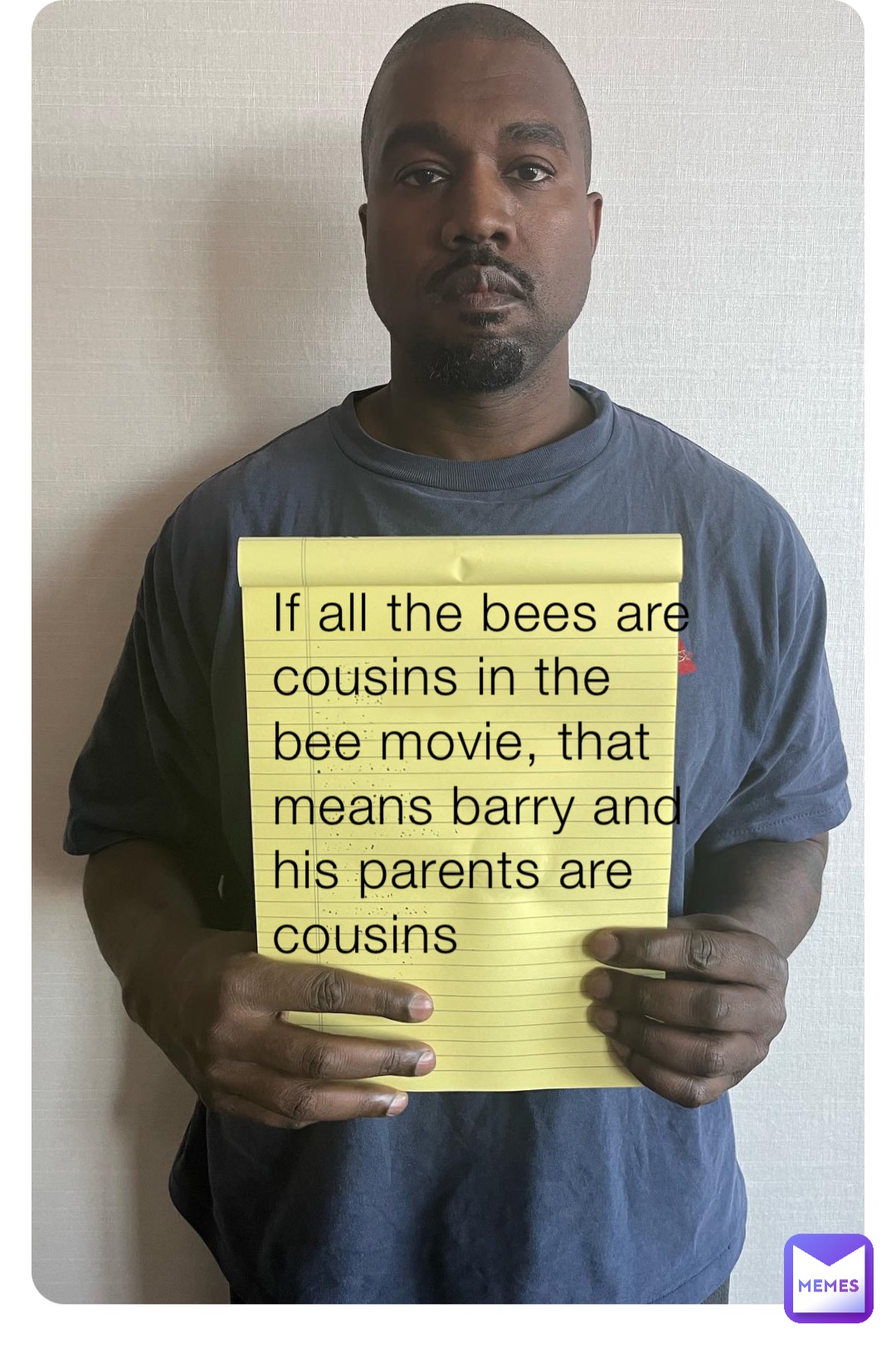 If all the bees are cousins in the bee movie, that means barry and his parents are cousins