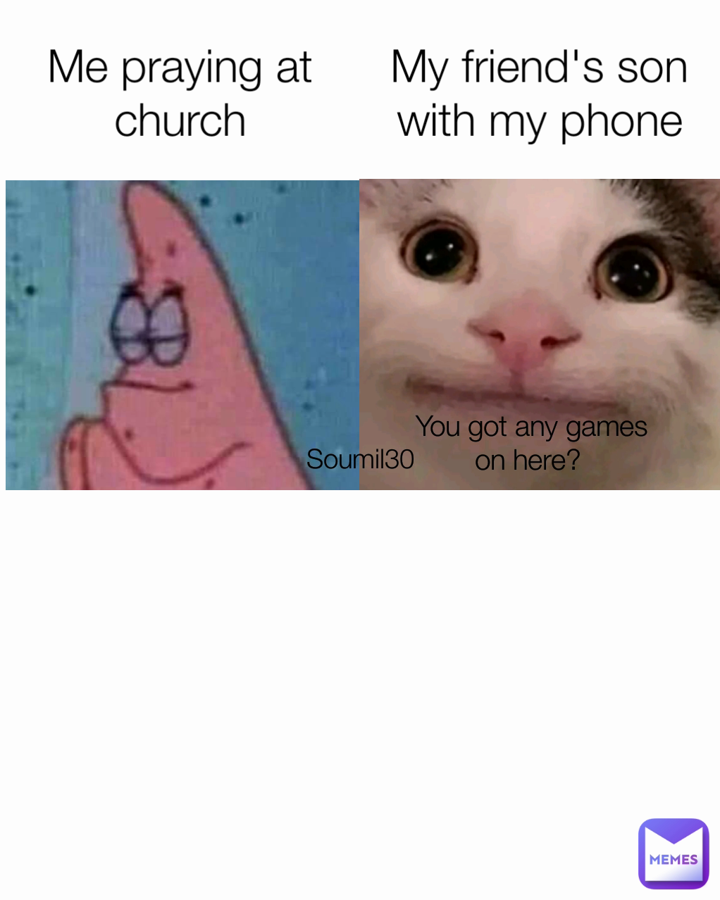You got any games on here?  My friend's son with my phone Soumil30 Me praying at church