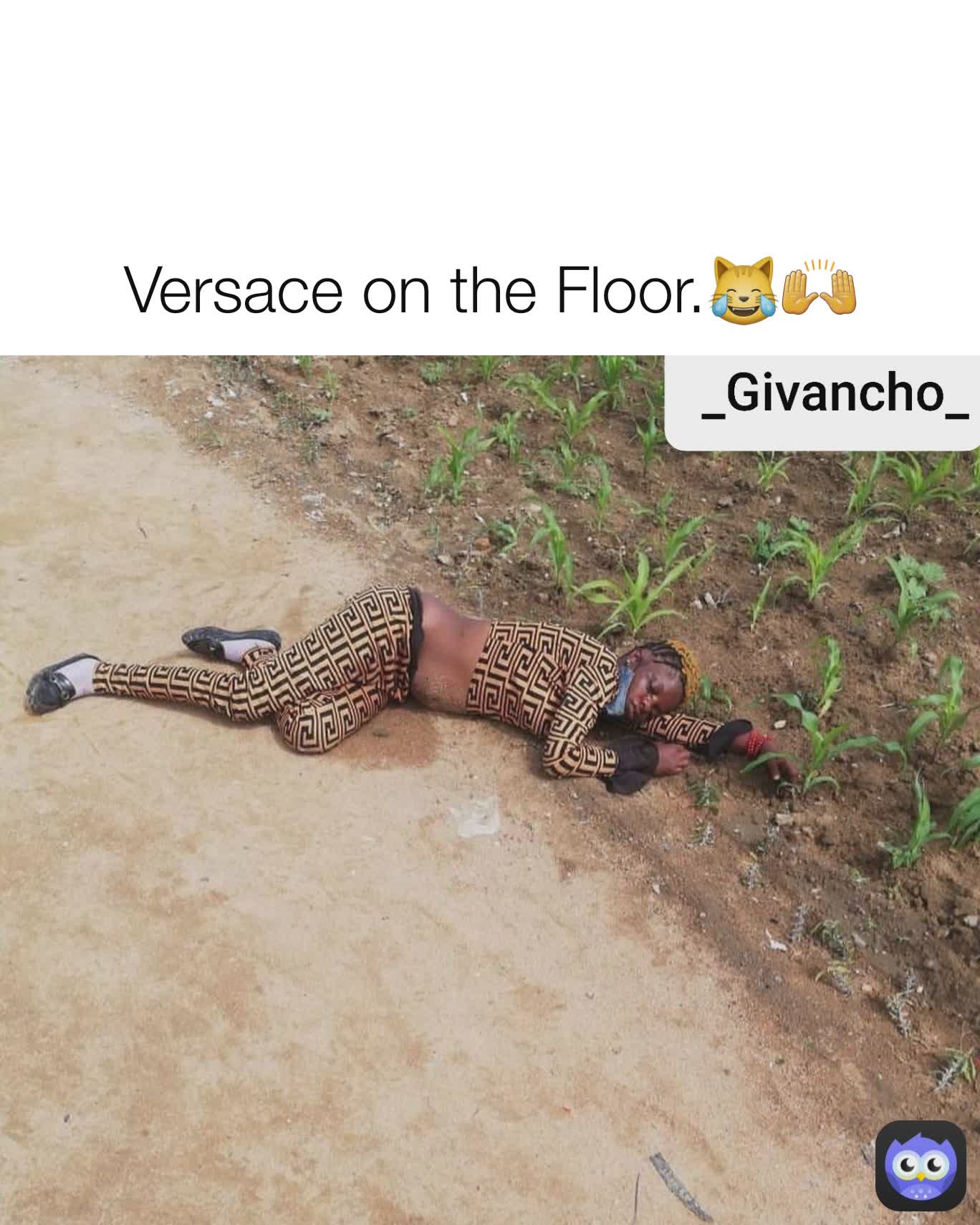 rust Boekhouding Draai vast Versace on the Floor.😹🙌 | @_Givancho_ | Memes