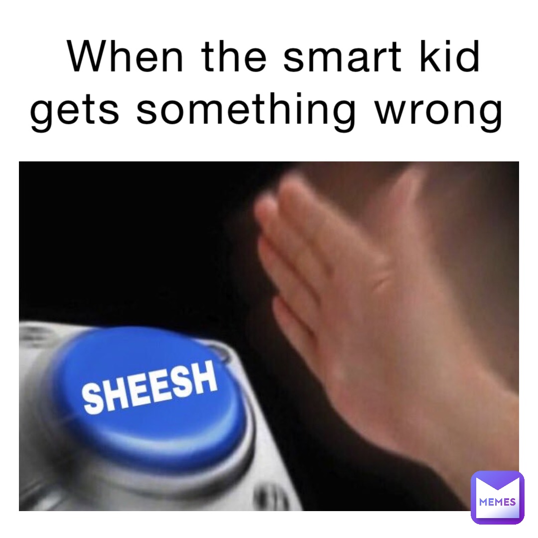 When the smart kid gets something wrong