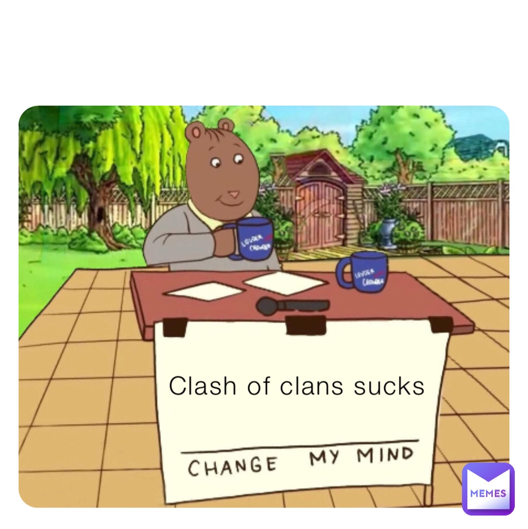 Clash of clans sucks