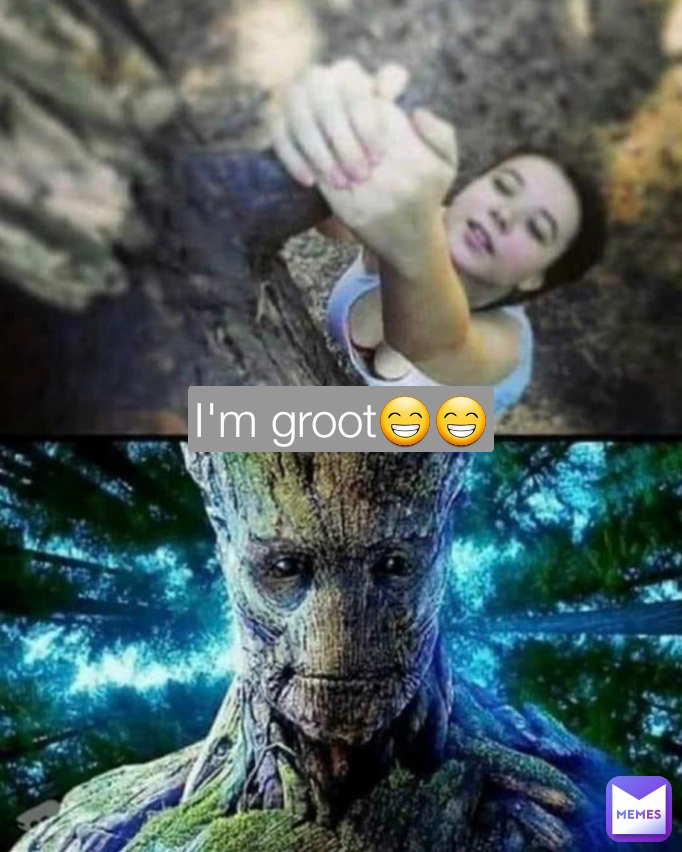 I'm groot😁😁