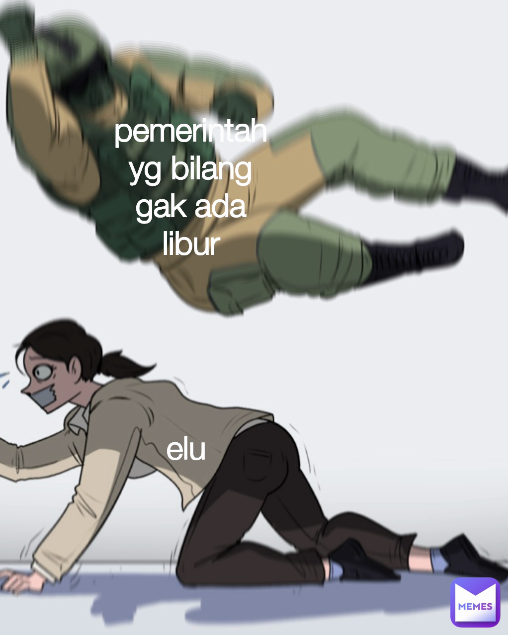 pemerintah yg bilang gak ada libur elu