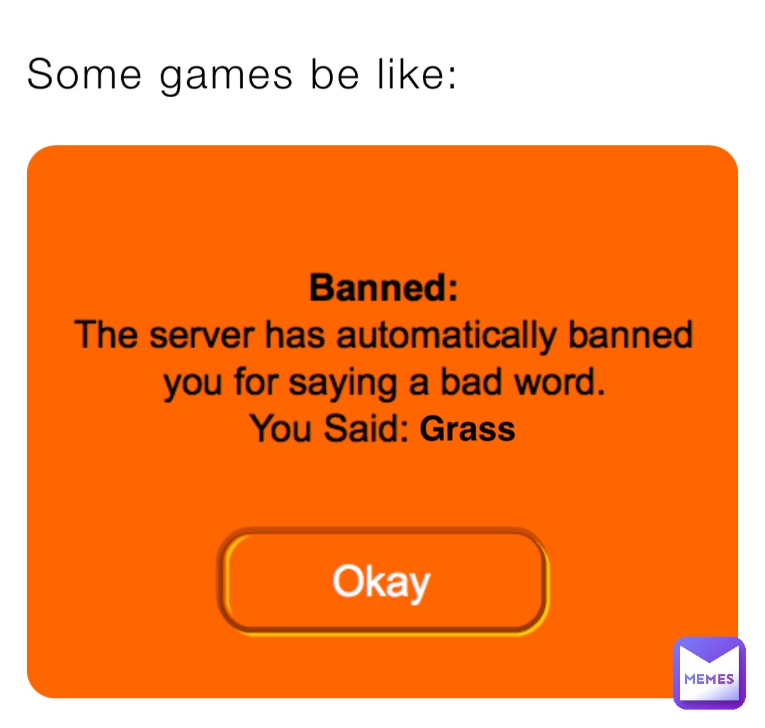 Some games be like: Grass
