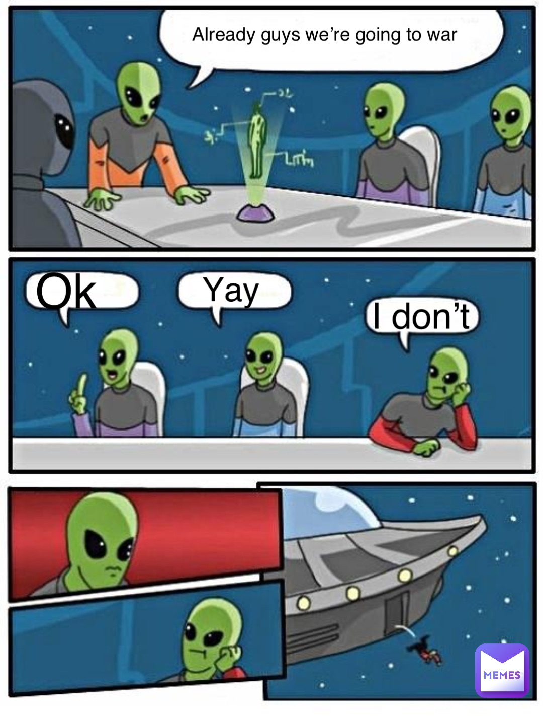 Already guys we’re going to war Ok Yay I don’t