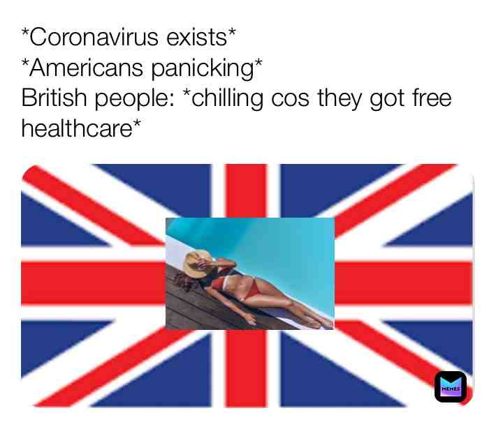 britain> #banter #british #coronavirus #chill