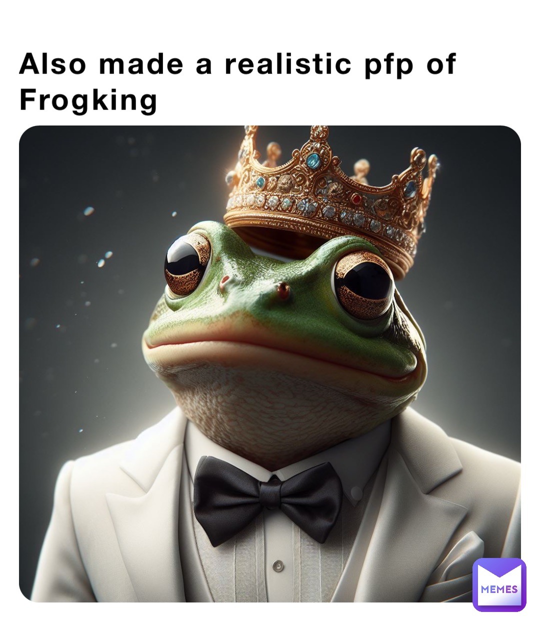 Also made a realistic pfp of Frogking