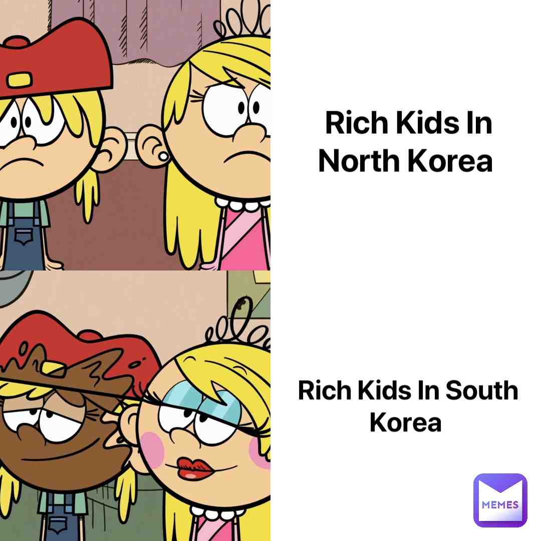 Rich Kids In North And South Korea #korea #northkorea #southkorea #kids #meme #theloudhouse