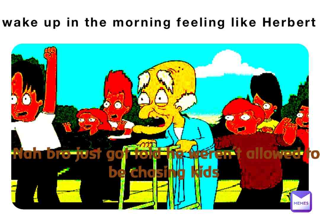 Herbert is goated