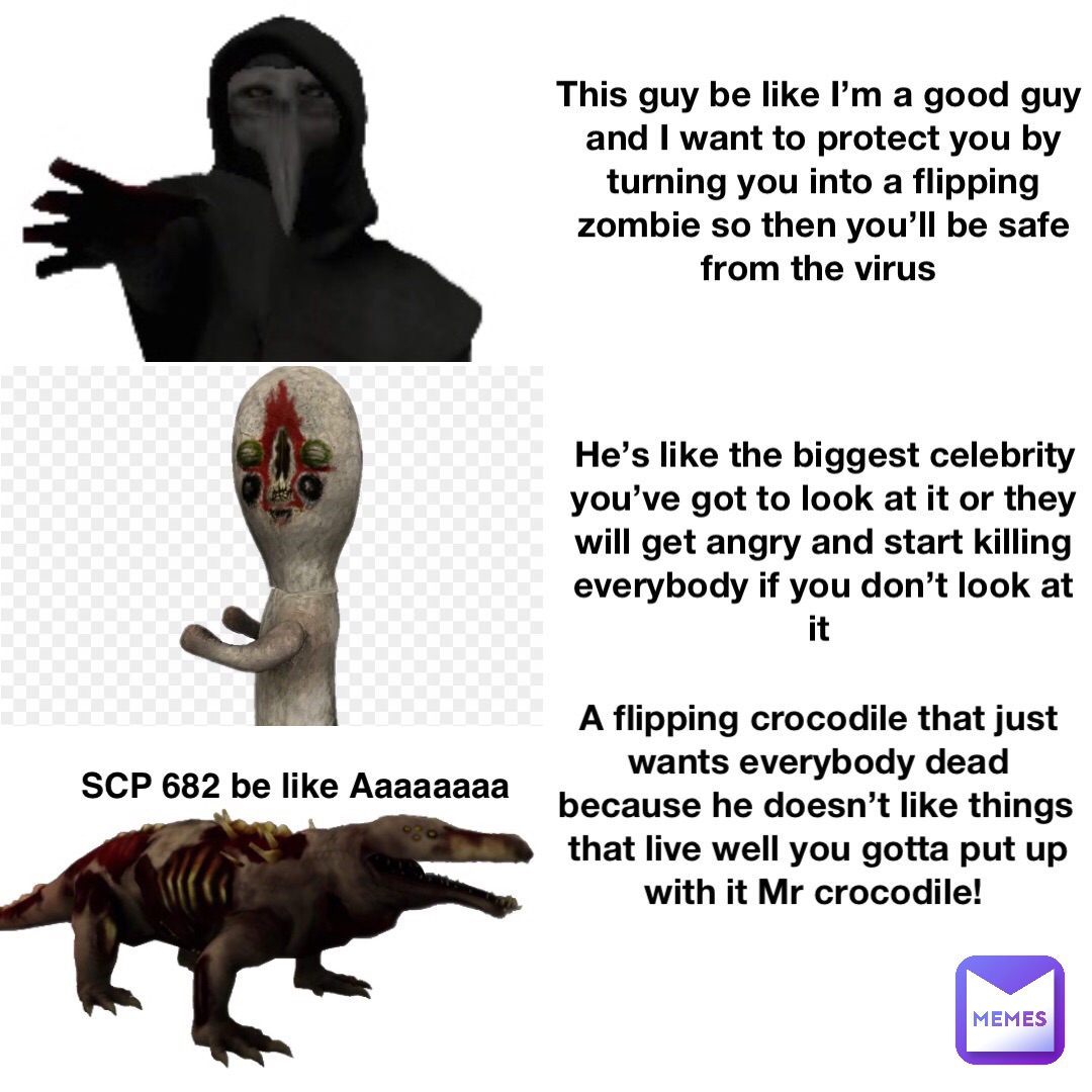 SCP 682 be like Aaaaaaaa