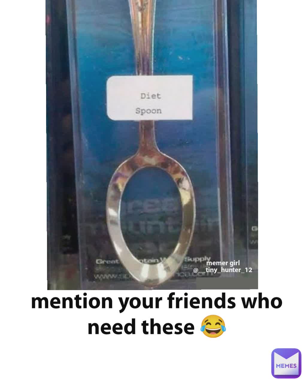 mention your friends who need these 😂 memer girl
@__tiny_hunter_12