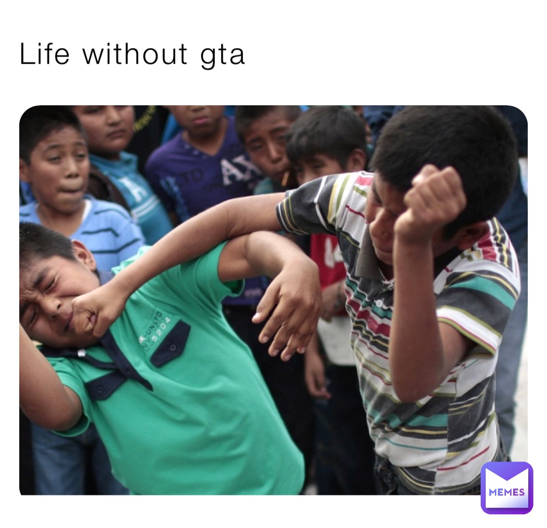 Life without gta