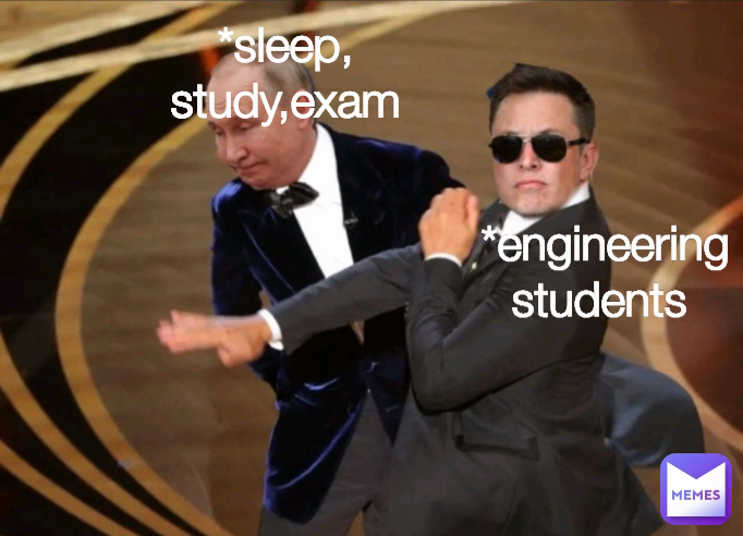 *sleep, study,exam *engineering students 