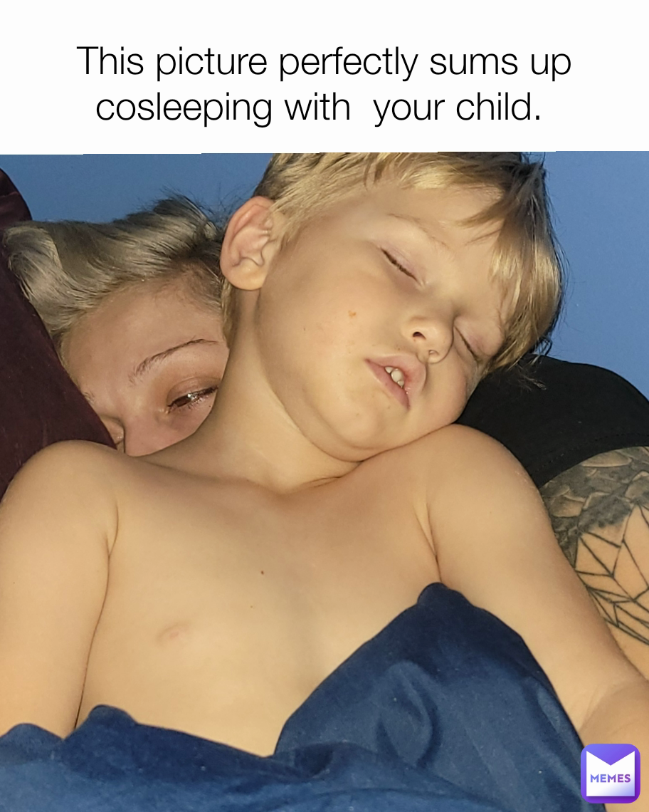 This picture perfectly sums up cosleeping with  your child. 
