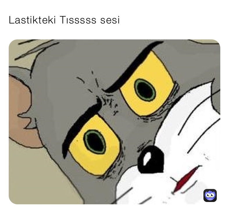 Lastikteki Tısssss sesi