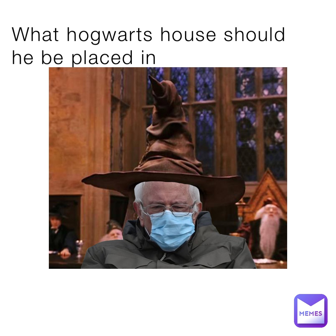 What hogwarts house should he be placed in