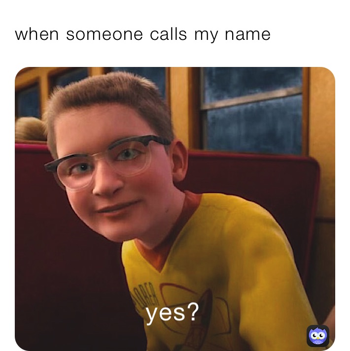 when someone calls my name 
