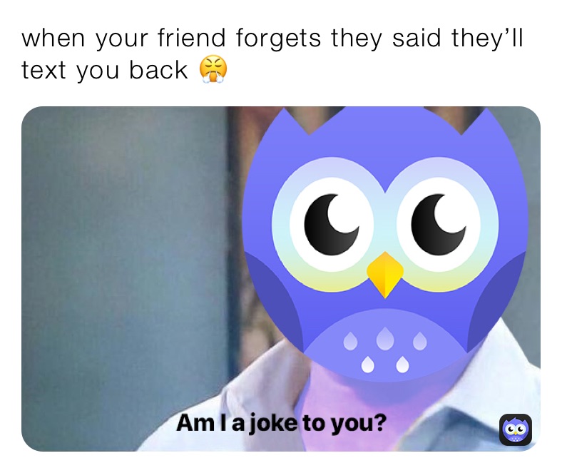 when-your-friend-forgets-they-said-they-ll-text-you-back-willywonkafrog-memes