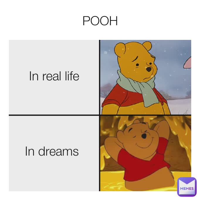 POOH In dreams In real life