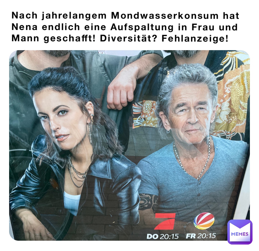 Nach jahrelangem Mondwasserkonsum hat Nena endlich eine Aufspaltung in Frau und Mann geschafft! Diversität? Fehlanzeige!