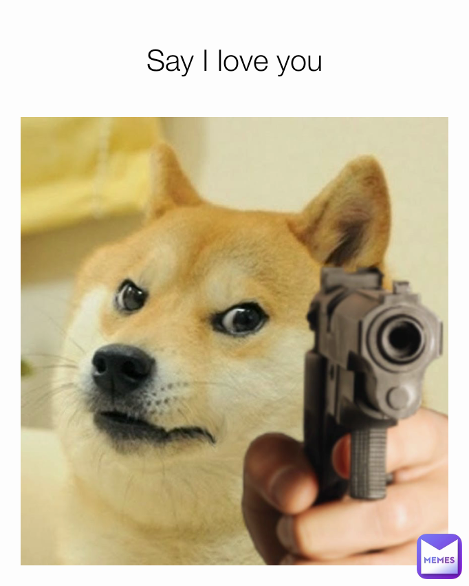 Say I love you