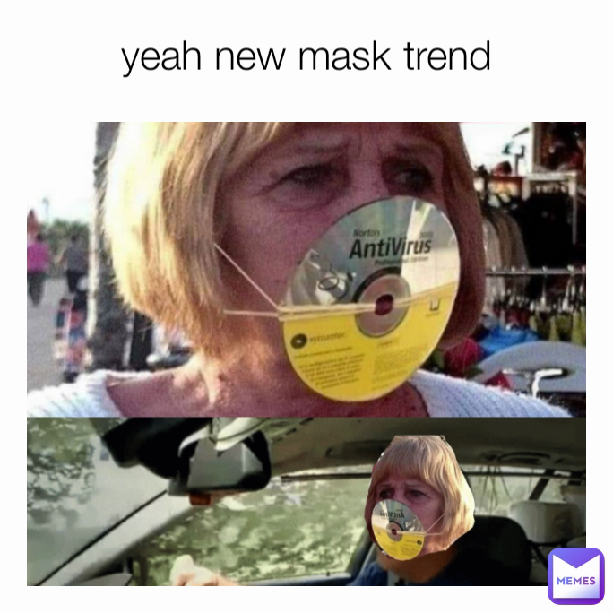 yeah new mask trend