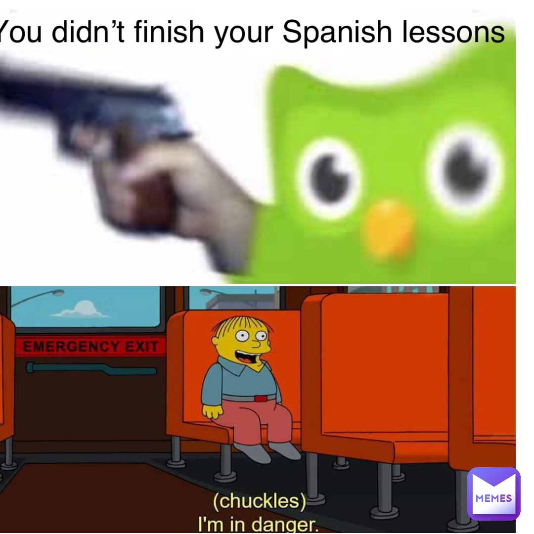 Double tap to edit Double tap to edit You didn’t finish your Spanish
