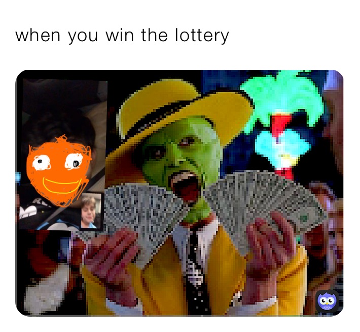 when you win the lottery 