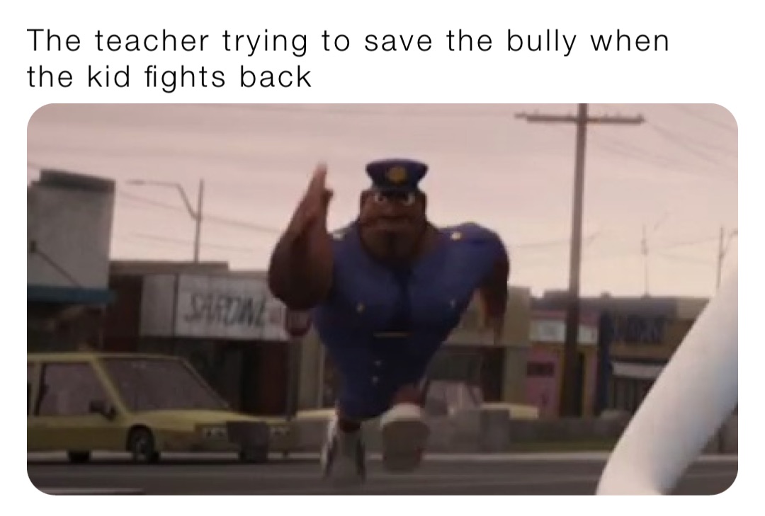 The Teacher Trying To Save The Bully When The Kid Fights Back ...