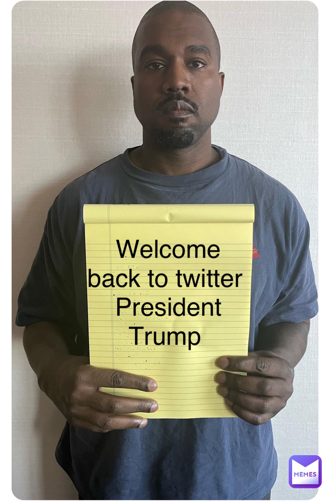 Double tap to edit Welcome back to twitter President Trump