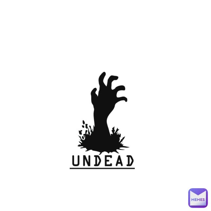 UNDEAD