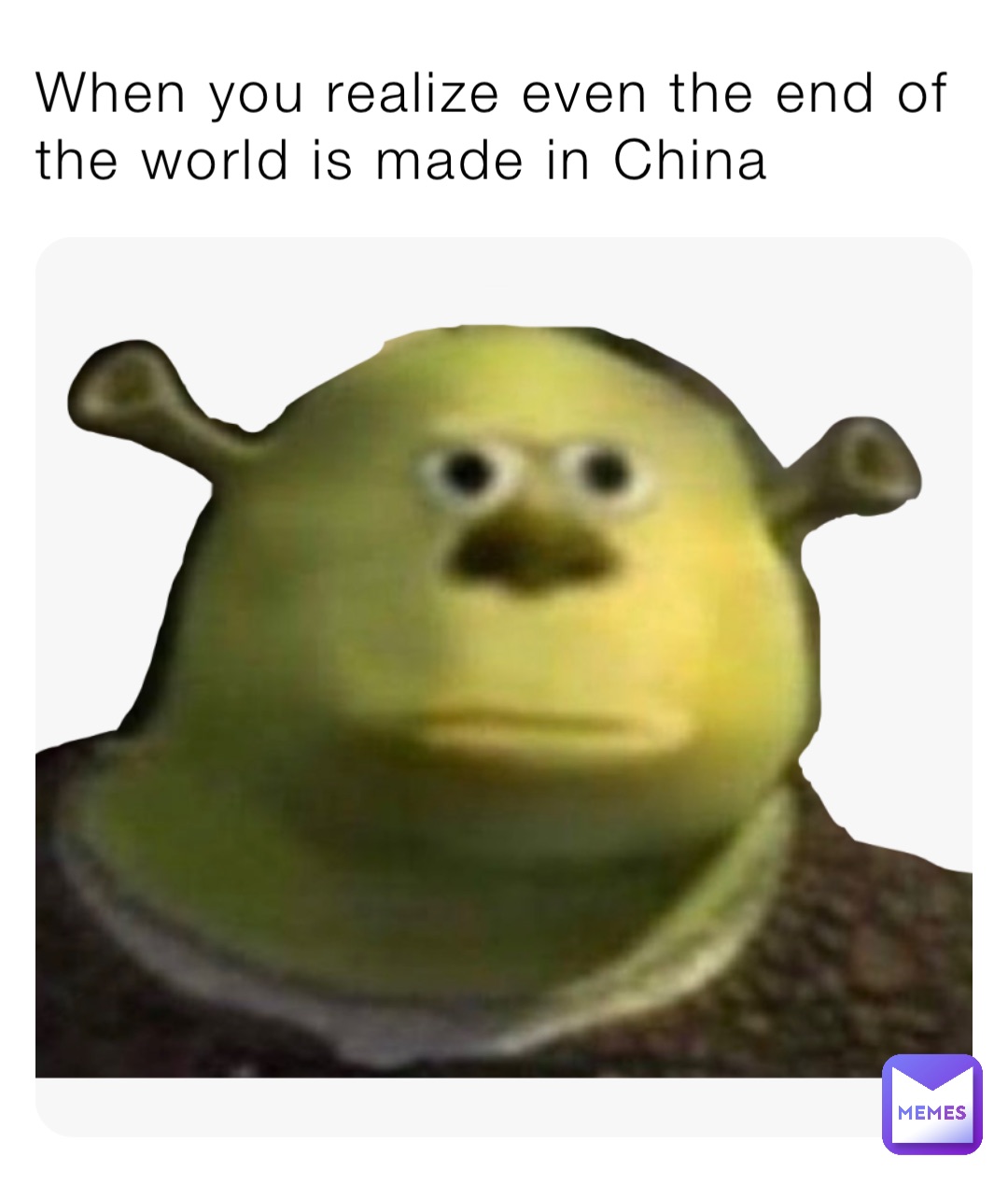 When you realize even the end of the world is made in China