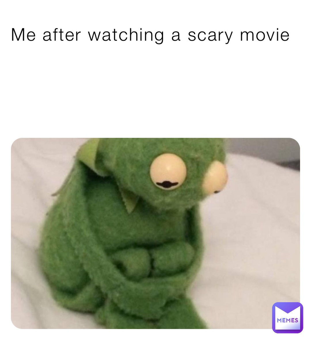 Me after watching a scary movie