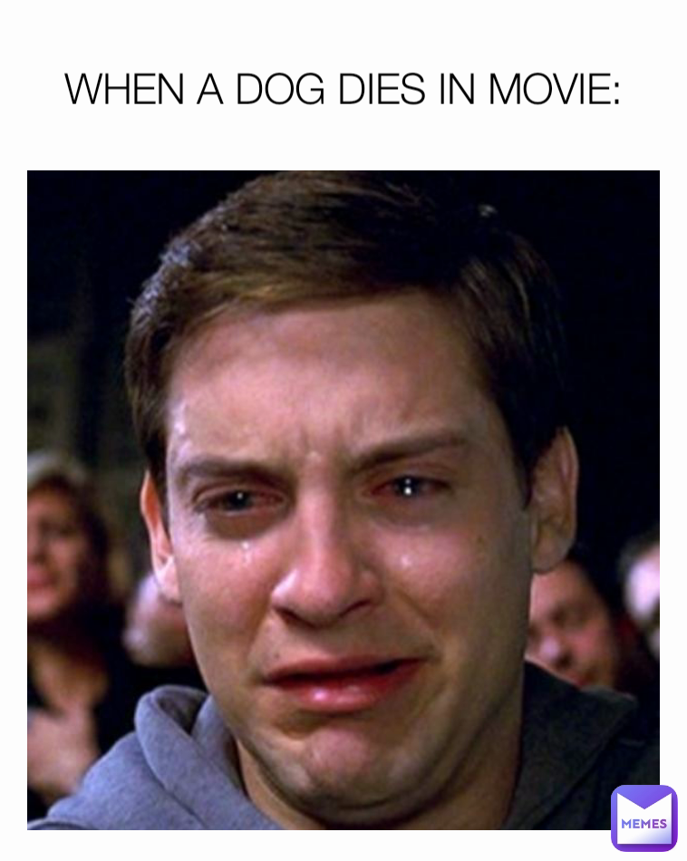 WHEN A DOG DIES IN MOVIE: