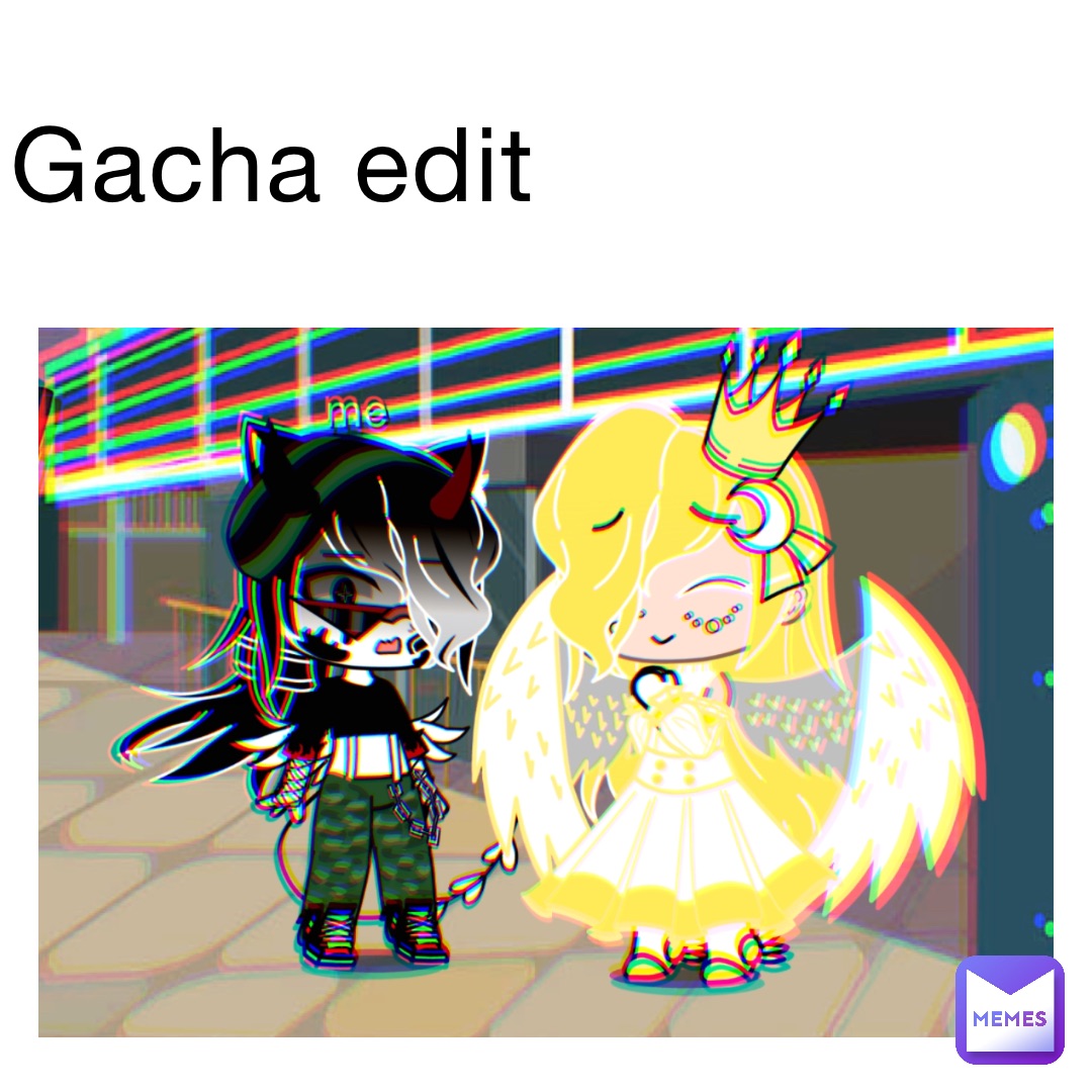 Gacha edit