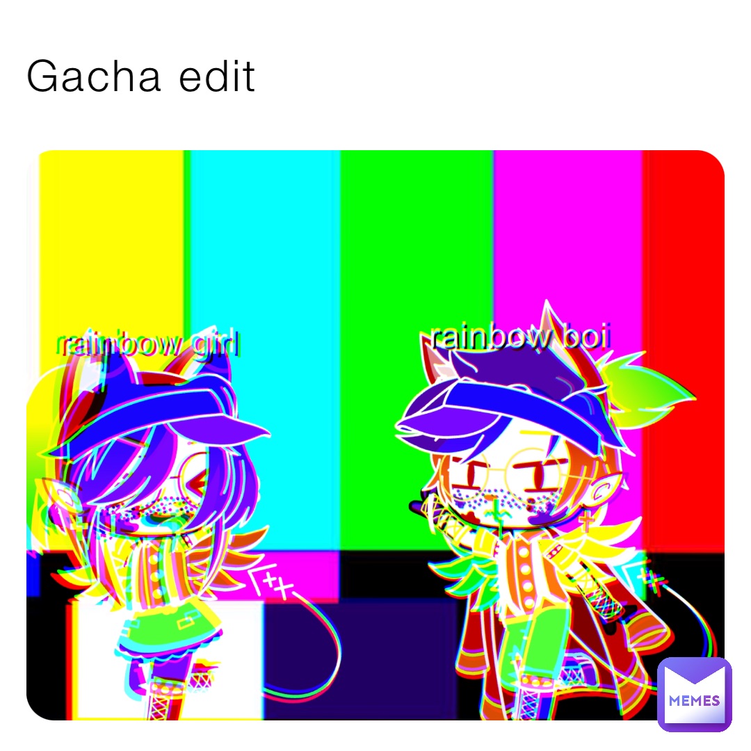 Gacha edit