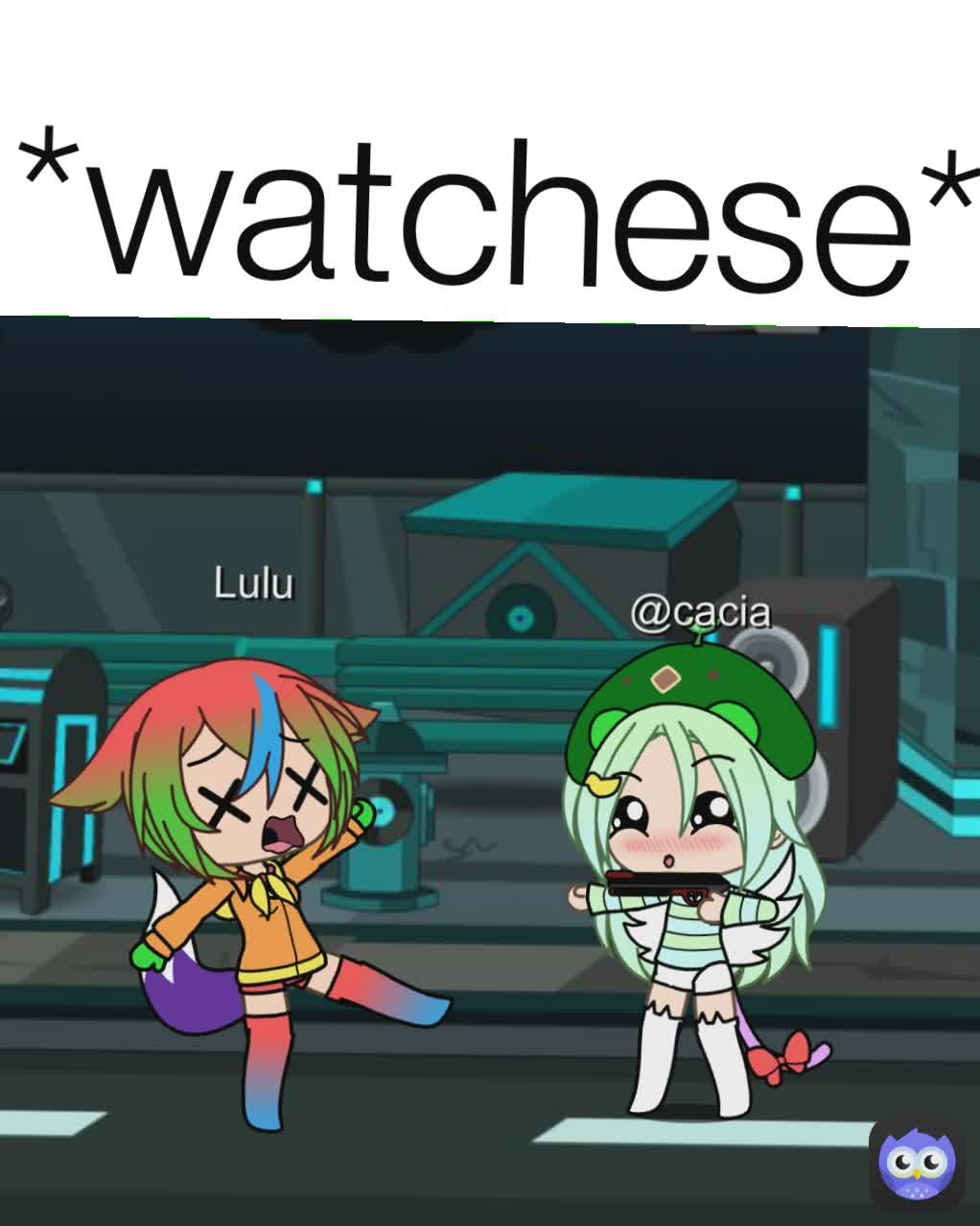 *watchese*