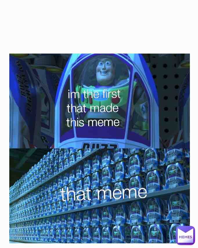 My frist meme