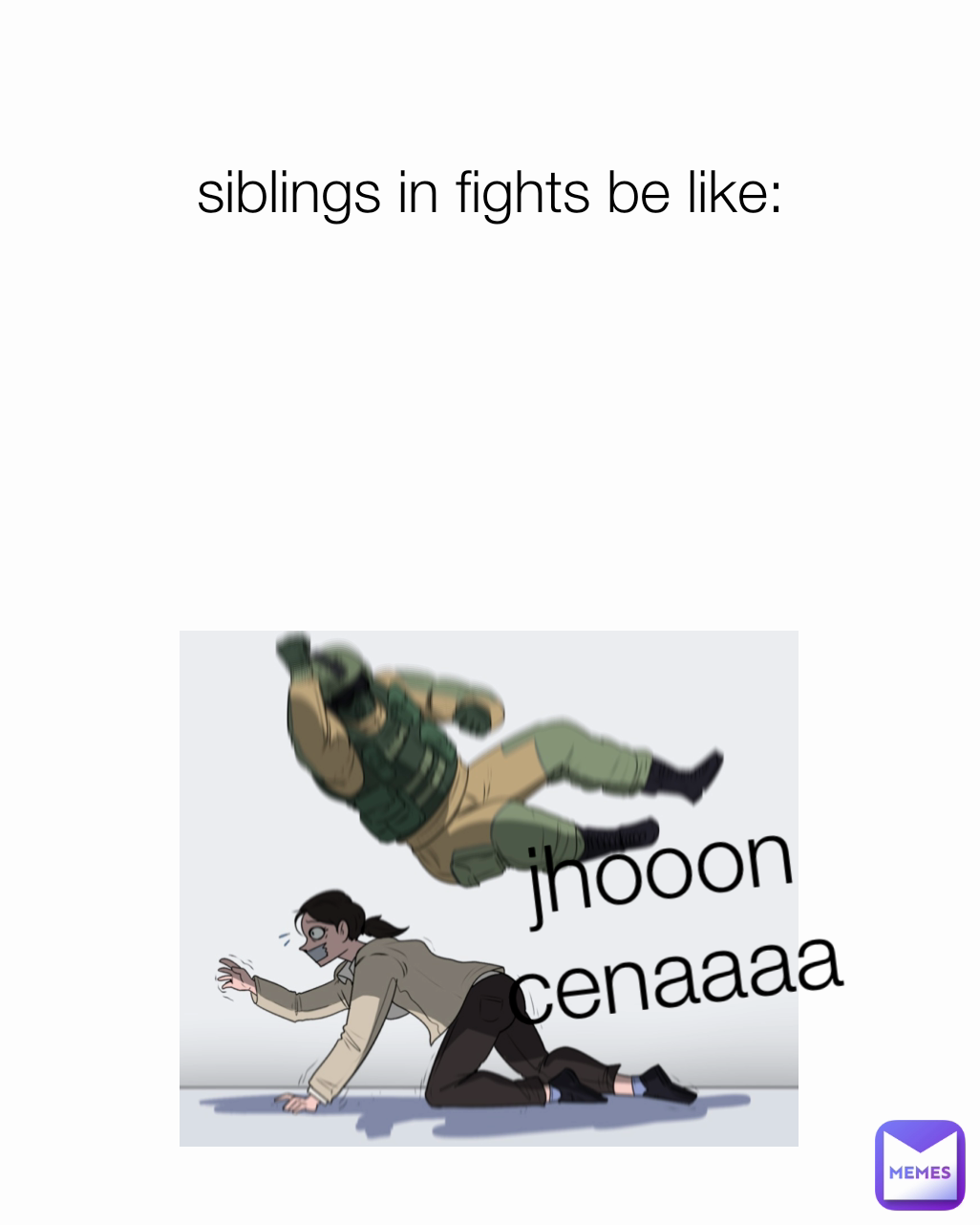 siblings in fights be like: jhooon cenaaaa