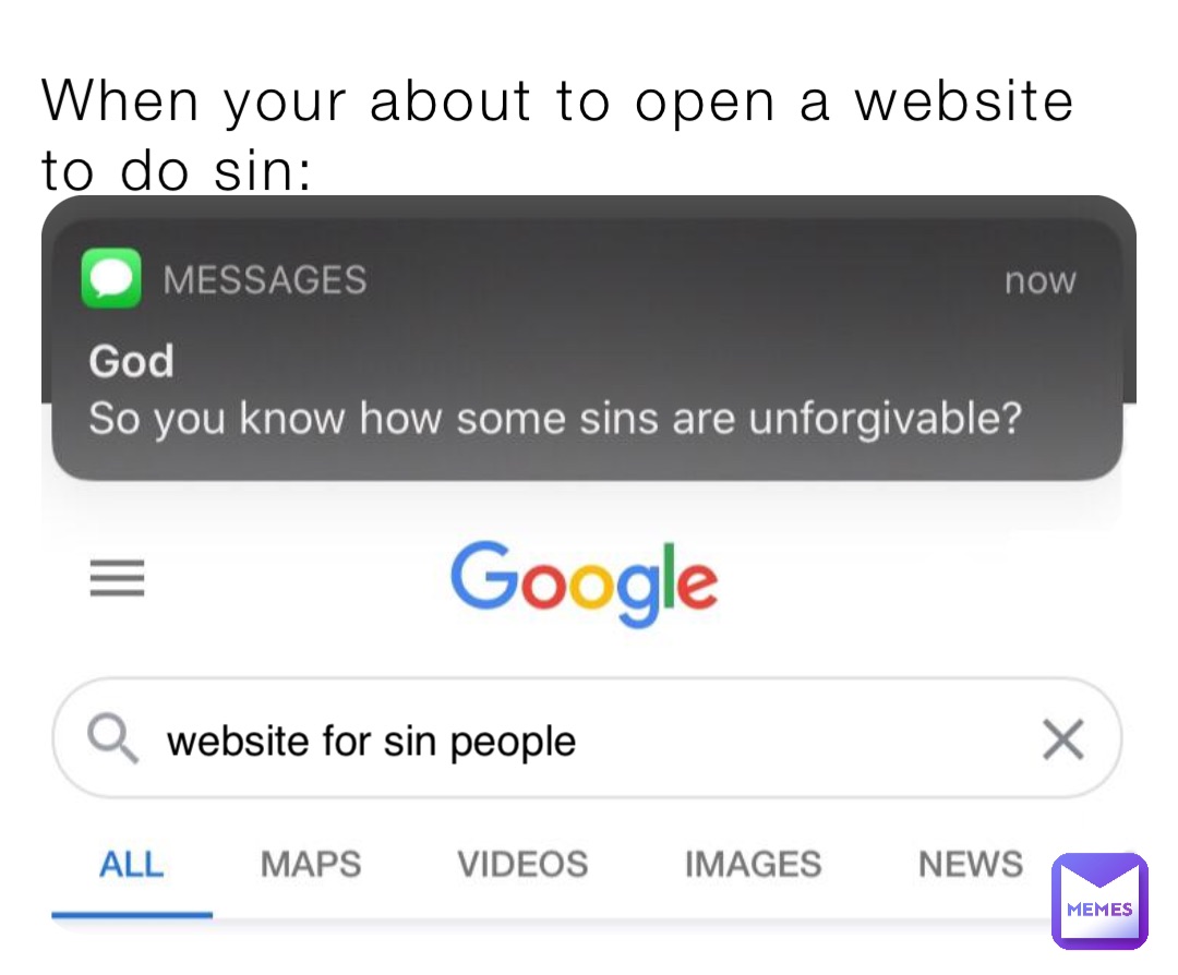 When your about to open a website to do sin: website for sin people