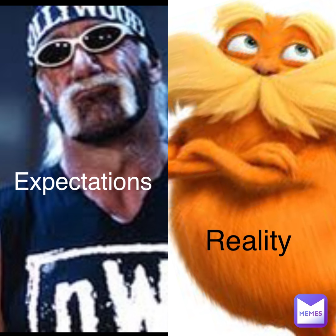 Expectations Reality