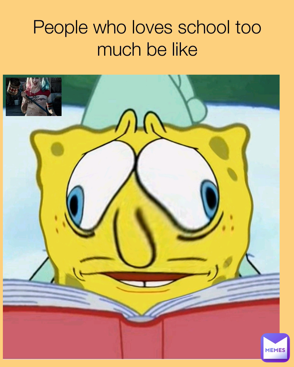 People who loves school too much be like